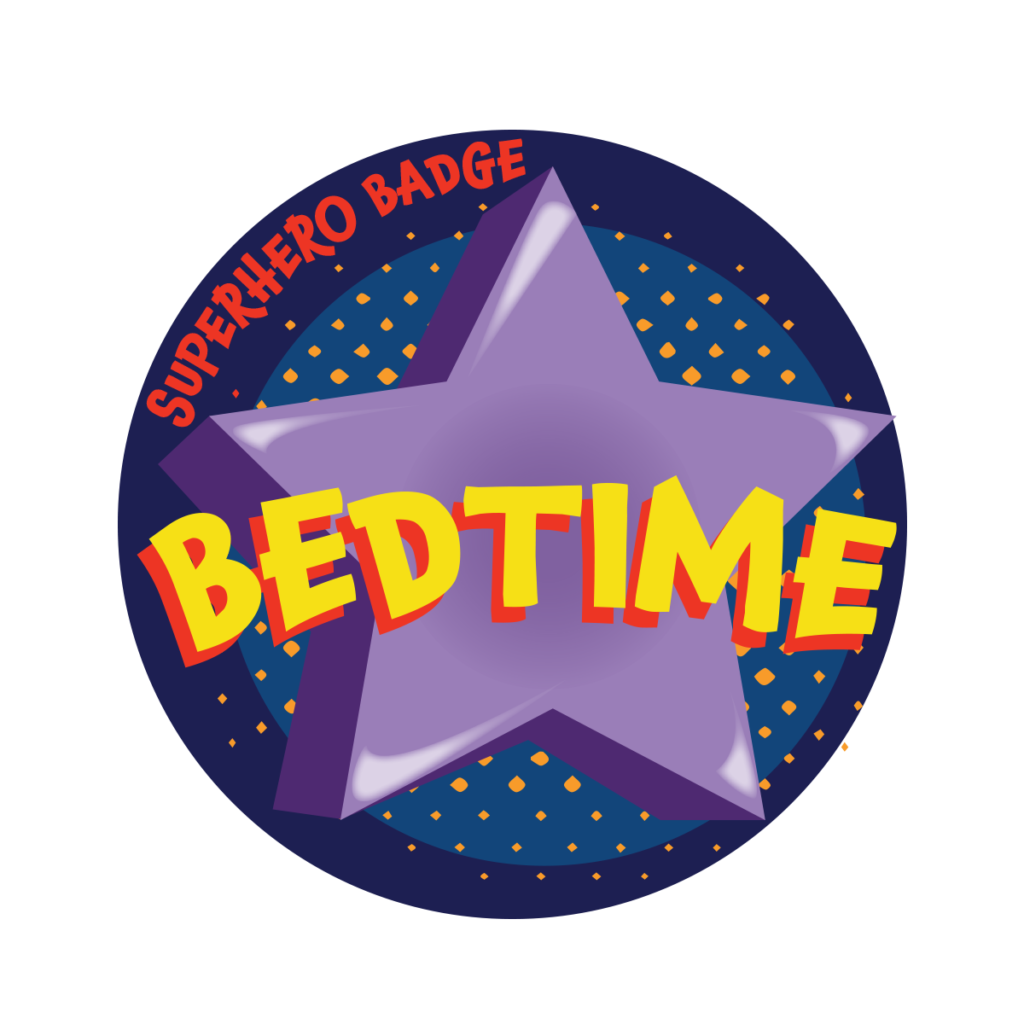 Little Super Hero Series Bedtime Badge